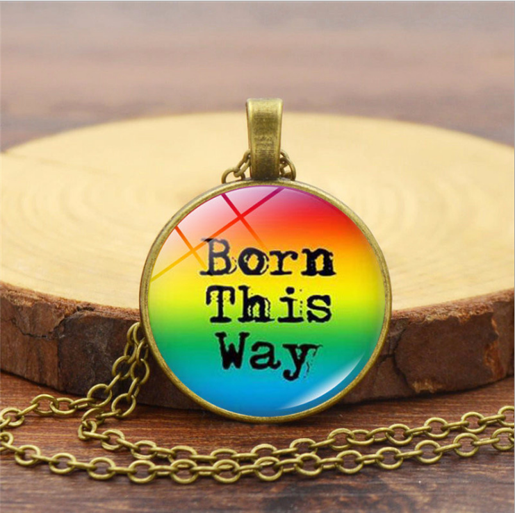 "Born this way" - Necklace